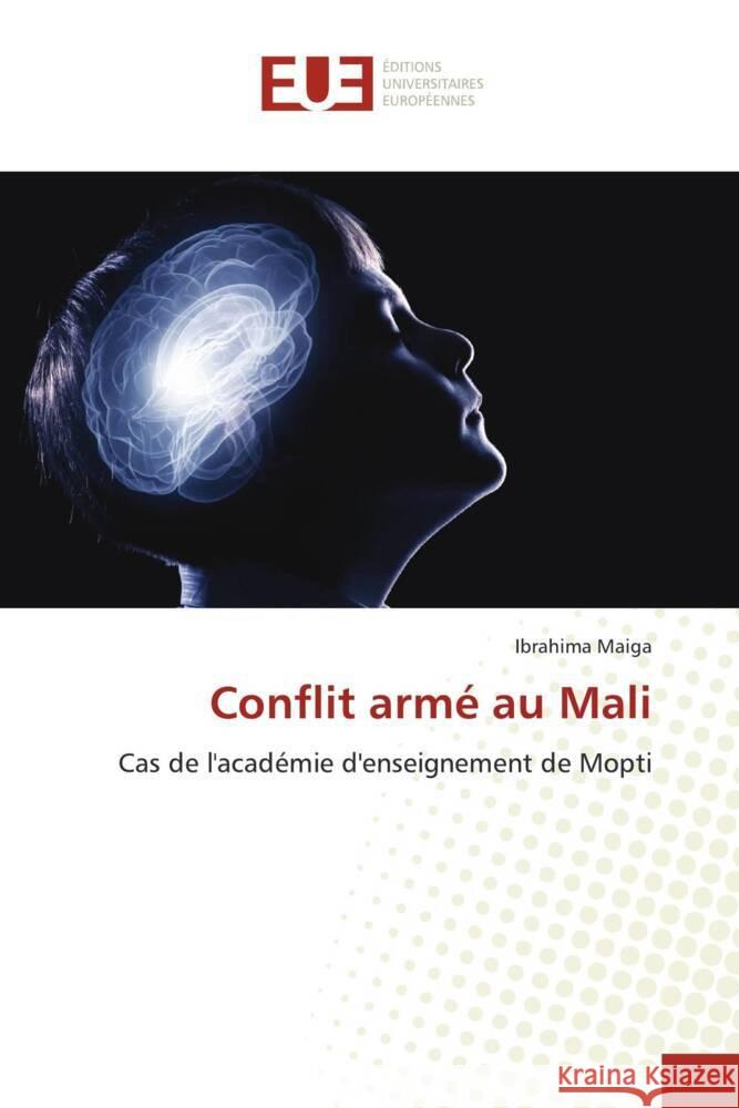 Conflit arm? au Mali Ibrahima Maiga 9786206706311