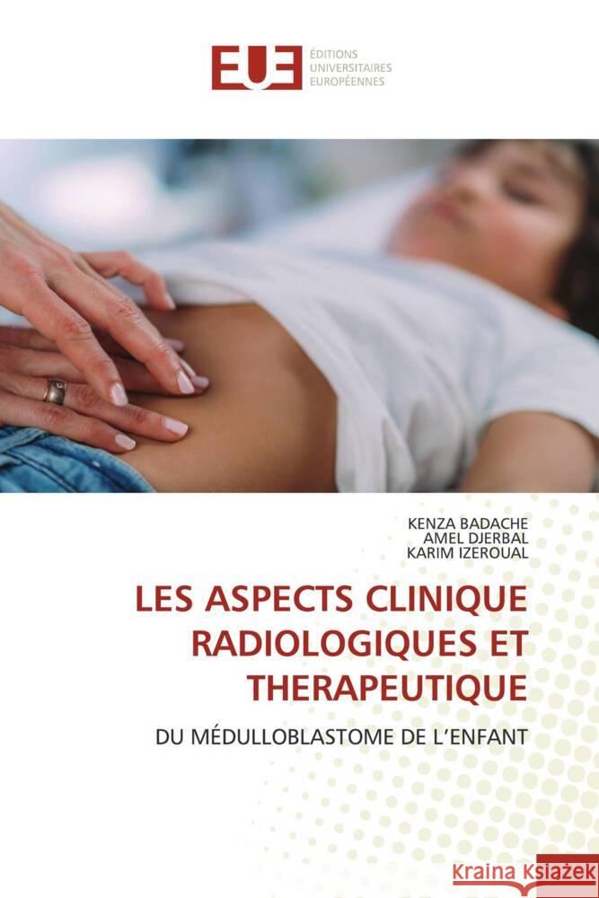 Les Aspects Clinique Radiologiques Et Therapeutique Kenza Badache Amel Djerbal Karim Izeroual 9786206706991 Editions Universitaires Europeennes