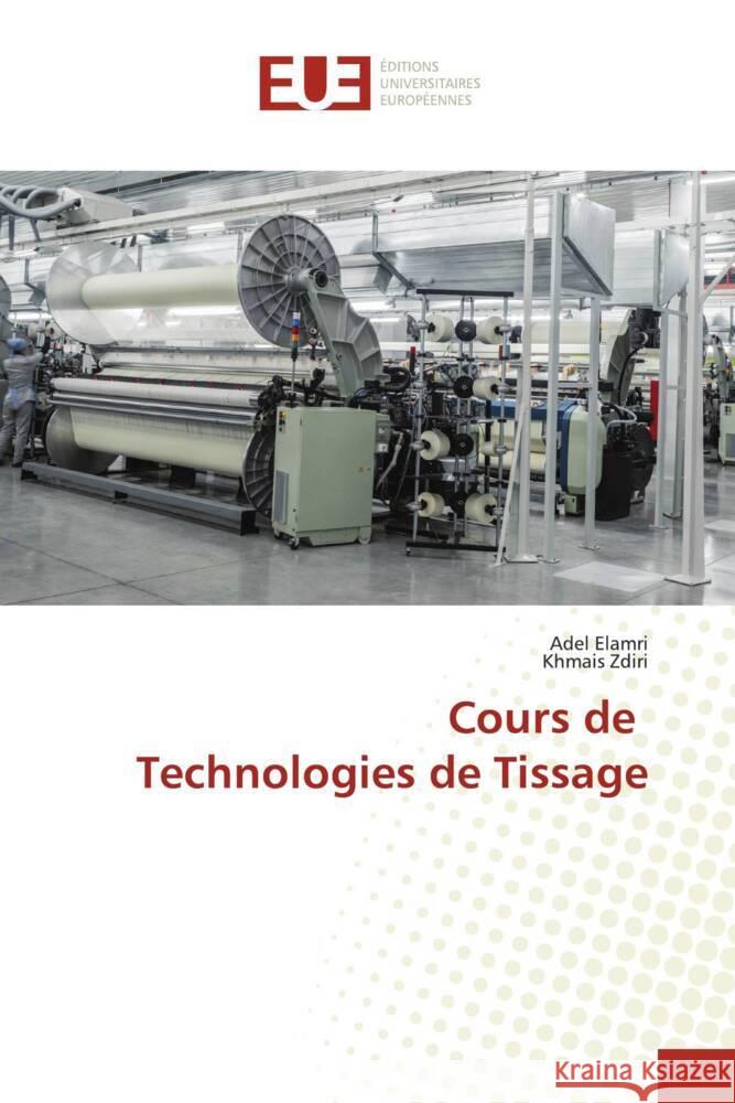 Cours de Technologies de Tissage Adel Elamri Khmais Zdiri 9786206707042