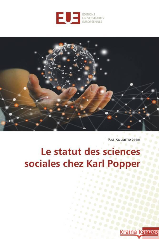 Le statut des sciences sociales chez Karl Popper Kra Kouame Jean 9786206707165