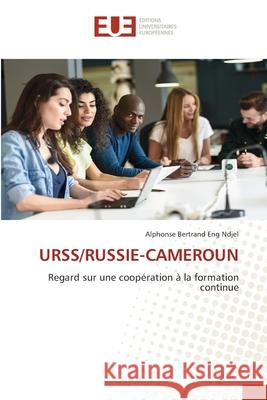 Urss/Russie-Cameroun Alphonse Bertrand En 9786206707899 Editions Universitaires Europeennes
