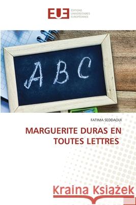 Marguerite Duras En Toutes Lettres Fatima Seddaoui 9786206708056