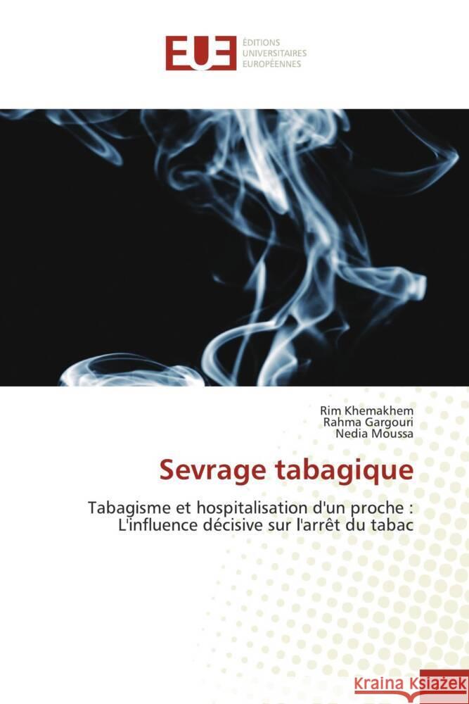 Sevrage tabagique Rim Khemakhem Rahma Gargouri Nedia Moussa 9786206708124 Editions Universitaires Europeennes