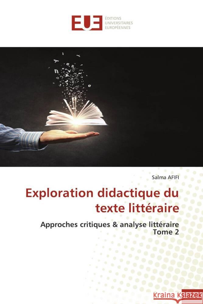 Exploration didactique du texte litt?raire Salma Afifi 9786206709305 Editions Universitaires Europeennes