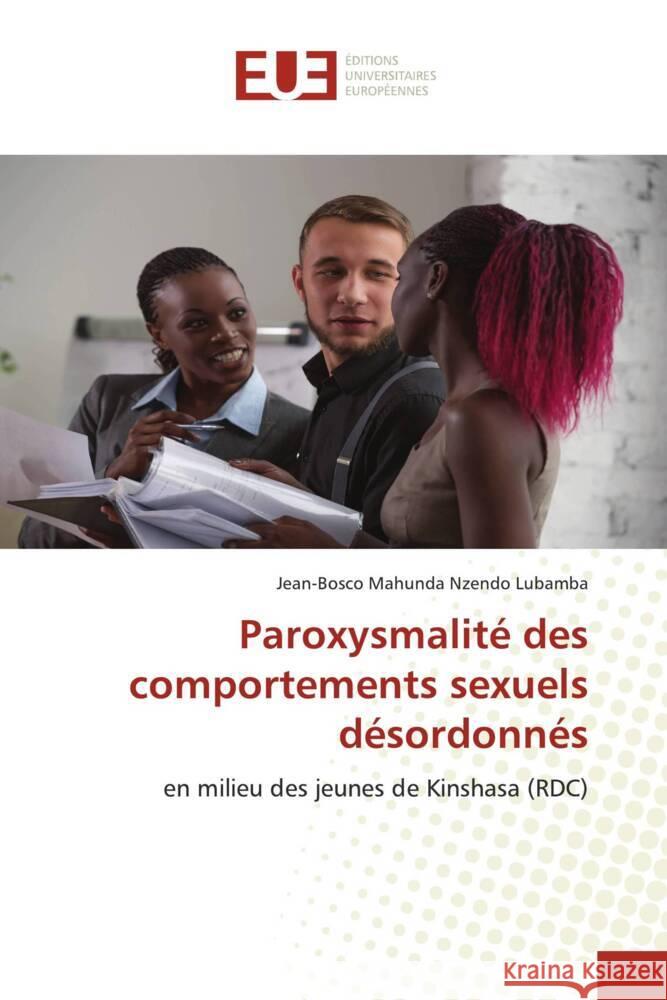 Paroxysmalit? des comportements sexuels d?sordonn?s Jean-Bosco Mahund 9786206710257