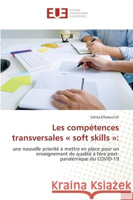 Les comp?tences transversales soft skills Salma Elhaouirich 9786206710929