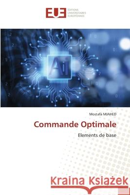 Commande Optimale Mostafa Mjahed 9786206711568 Editions Universitaires Europeennes