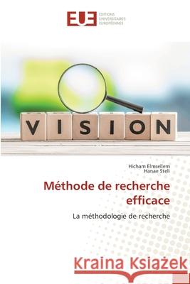 M?thode de recherche efficace Hicham Elmsellem Hanae Steli 9786206712039 Editions Universitaires Europeennes