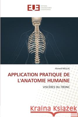 Application Pratique de l'Anatomie Humaine Ahmed Mellal 9786206712541