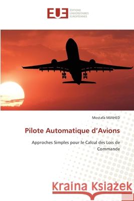 Pilote Automatique d'Avions Mostafa Mjahed 9786206713333 Editions Universitaires Europeennes