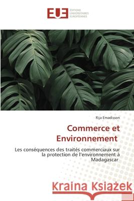 Commerce et Environnement Rija Emadisson 9786206713432 Editions Universitaires Europeennes