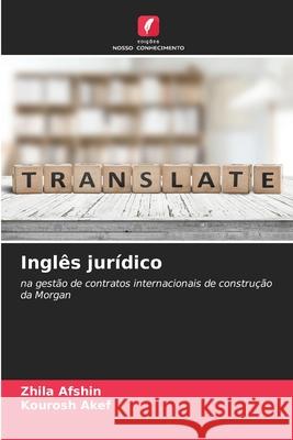 Inglês jurídico Afshin, Zhila, Akef, Kourosh 9786206714453