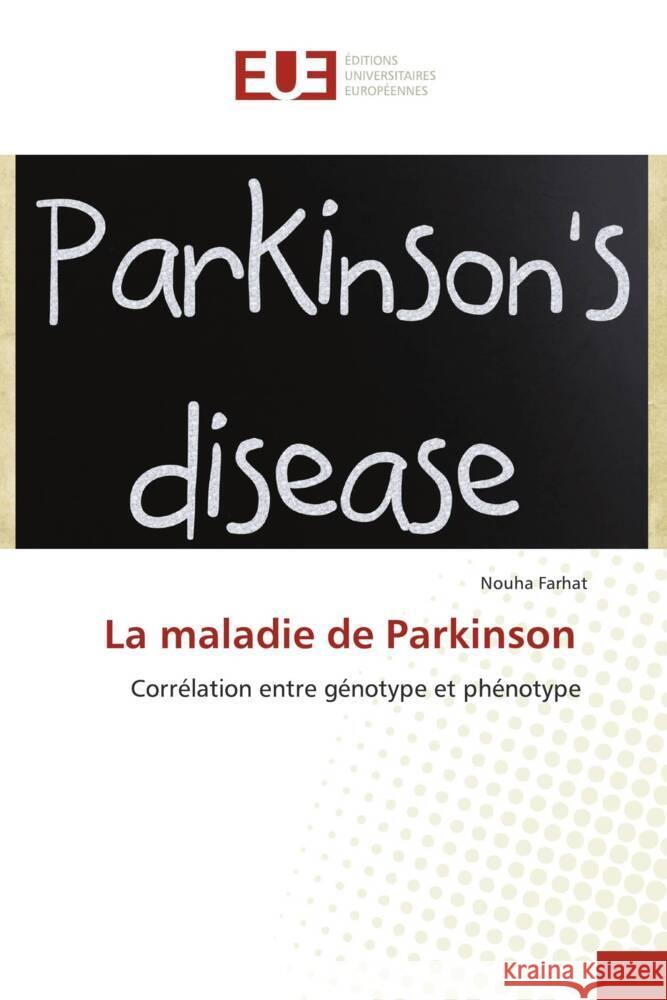 La maladie de Parkinson Nouha Farhat 9786206717690