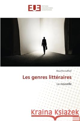 Les genres litt?raires Bouchta Lafhail 9786206718499 Editions Universitaires Europeennes