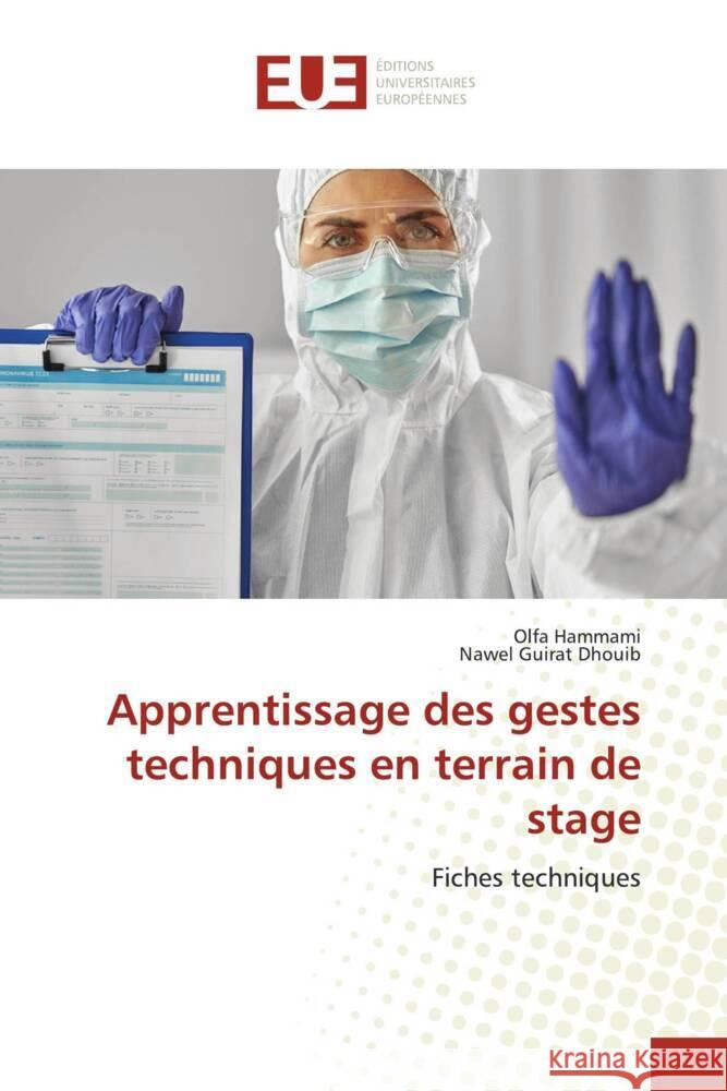 Apprentissage des gestes techniques en terrain de stage Hammami, Olfa, Guirat Dhouib, Nawel 9786206719588