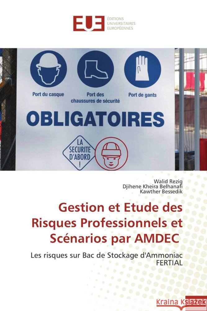 Gestion et Etude des Risques Professionnels et Sc?narios par AMDEC Walid Rezig Djihene Kheira Belhanafi Kawther Bessedik 9786206719960