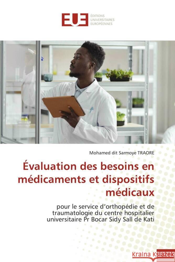 ?valuation des besoins en m?dicaments et dispositifs m?dicaux Mohamed Dit Sarmoye Traore 9786206720058