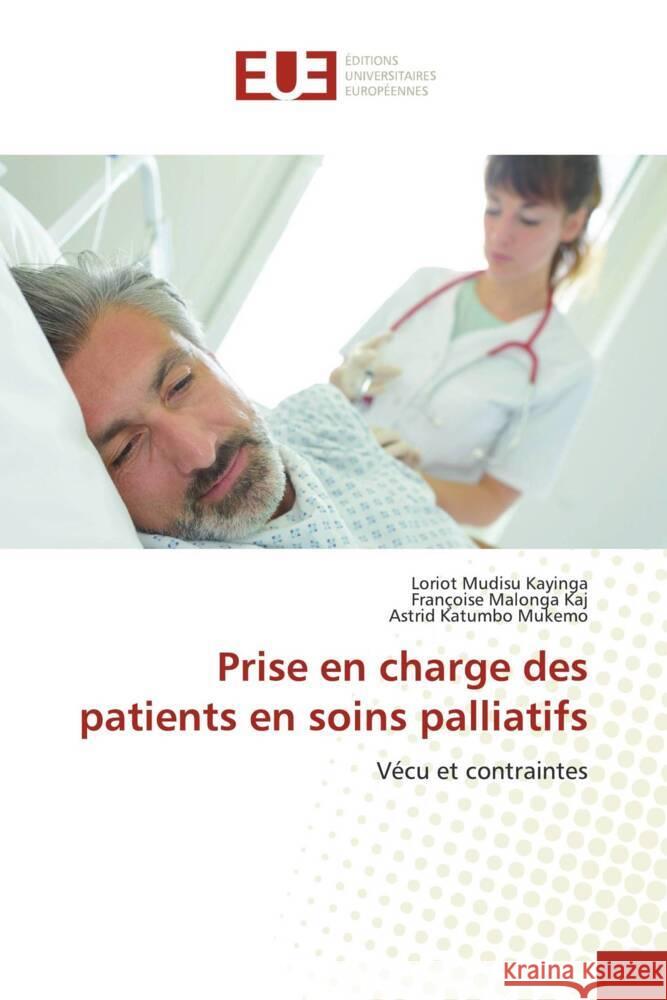 Prise en charge des patients en soins palliatifs Loriot Mudis Fran?oise Malong Astrid Katumb 9786206720508