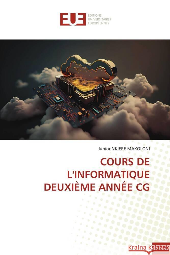 Cours de l'Informatique Deuxi?me Ann?e CG Junior Nkier 9786206720645