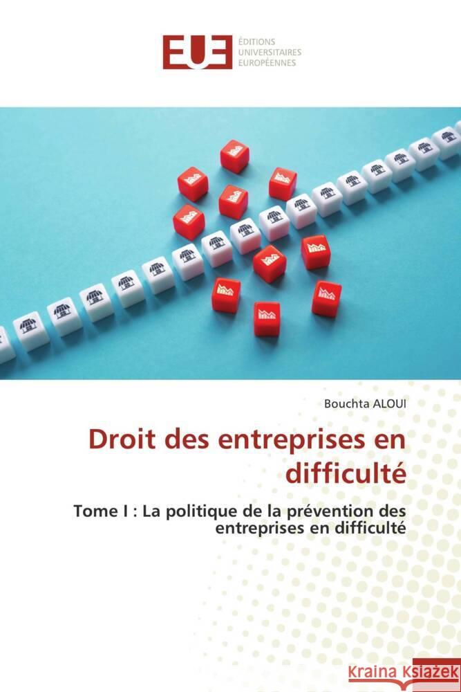 Droit des entreprises en difficulté Aloui, Bouchta 9786206721147 Éditions universitaires européennes