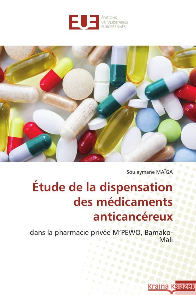 Étude de la dispensation des médicaments anticancéreux MAÏGA, Souleymane 9786206721338