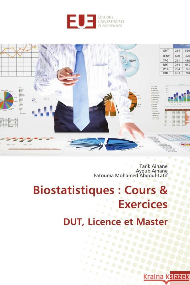 Biostatistiques: Cours & Exercices DUT, Licence et Master Tarik Ainane Ayoub Ainane Fatouma Mohame 9786206721666