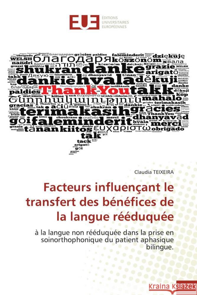 Facteurs influençant le transfert des bénéfices de la langue rééduquée TEIXEIRA, Claudia 9786206721932