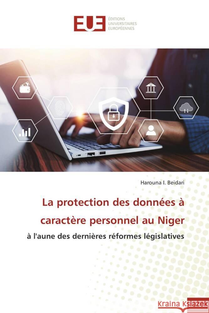 La protection des données à caractère personnel au Niger I. Beidari, Harouna 9786206722335