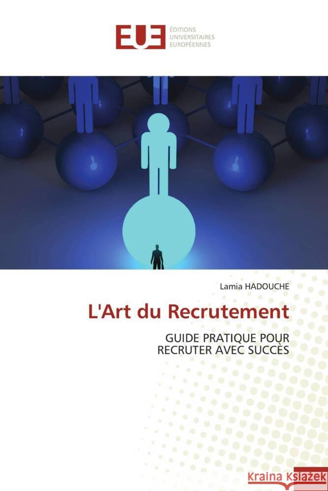 L'Art du Recrutement HADOUCHE, Lamia 9786206723073