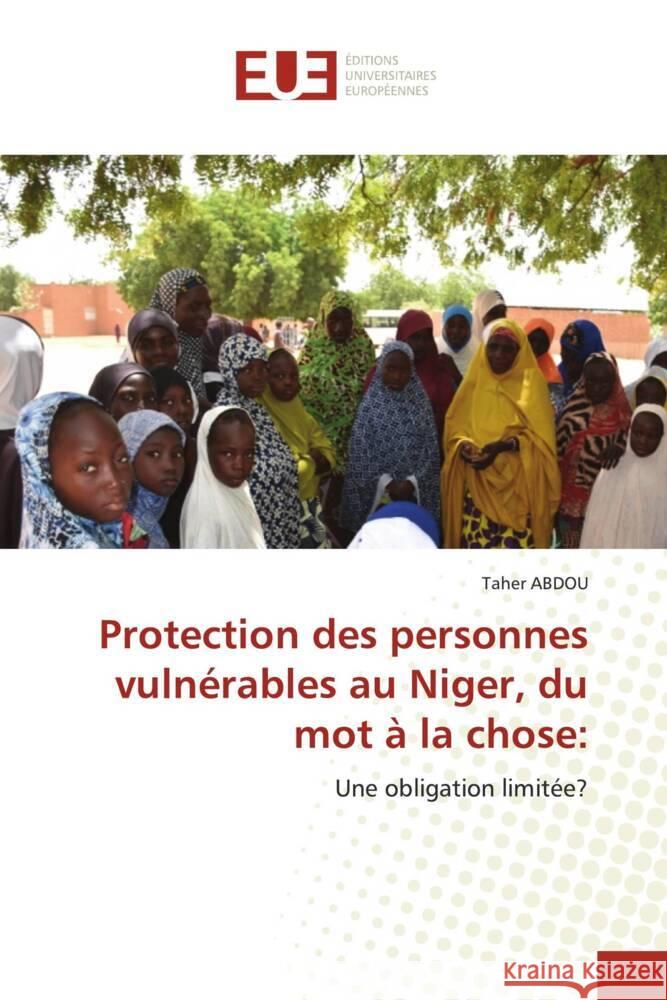 Protection des personnes vuln?rables au Niger, du mot ? la chose Taher Abdou 9786206723455