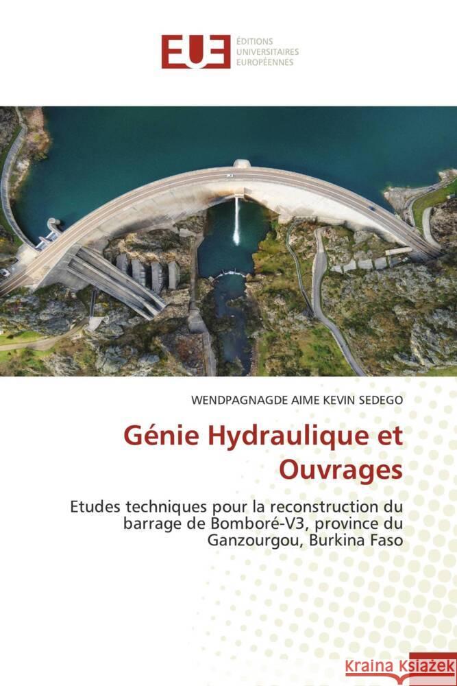Génie Hydraulique et Ouvrages SEDEGO, WENDPAGNAGDE AIME KEVIN 9786206723844 Éditions universitaires européennes