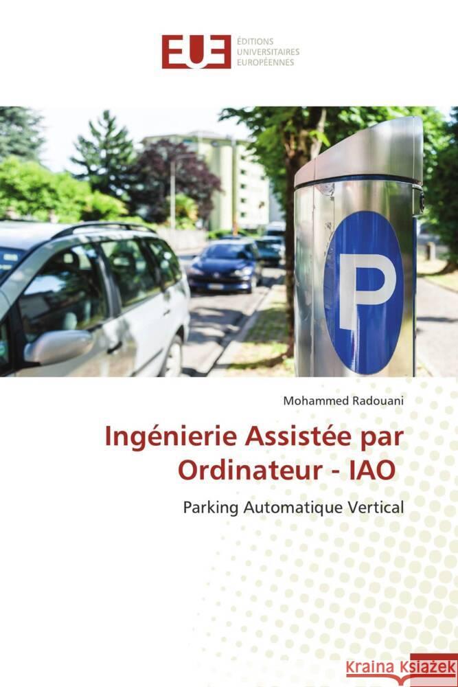 Ingénierie Assistée par Ordinateur - IAO RADOUANI, Mohammed 9786206724650