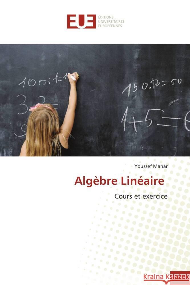 Algèbre Linéaire Manar, Youssef 9786206724810