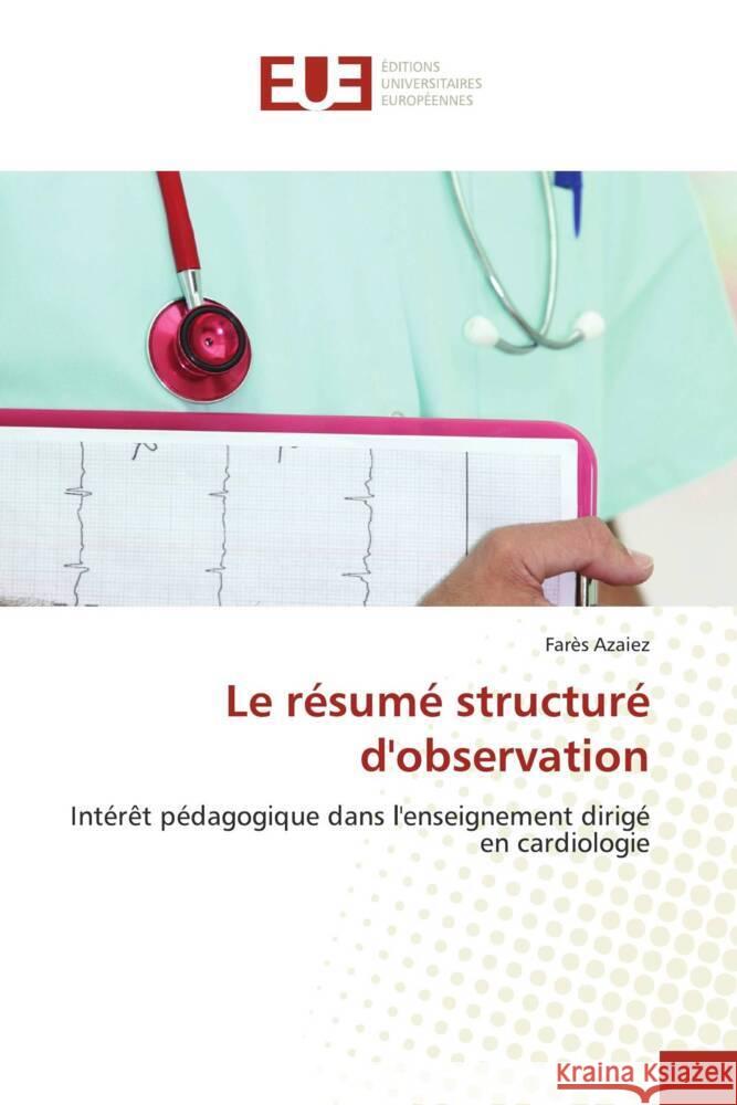 Le résumé structuré d'observation Azaiez, Farès 9786206724872