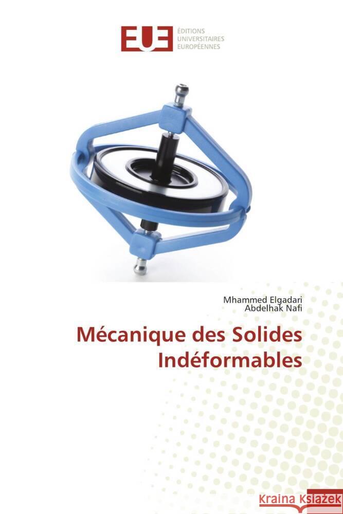 M?canique des Solides Ind?formables Mhammed Elgadari Abdelhak Nafi 9786206725558 Editions Universitaires Europeennes
