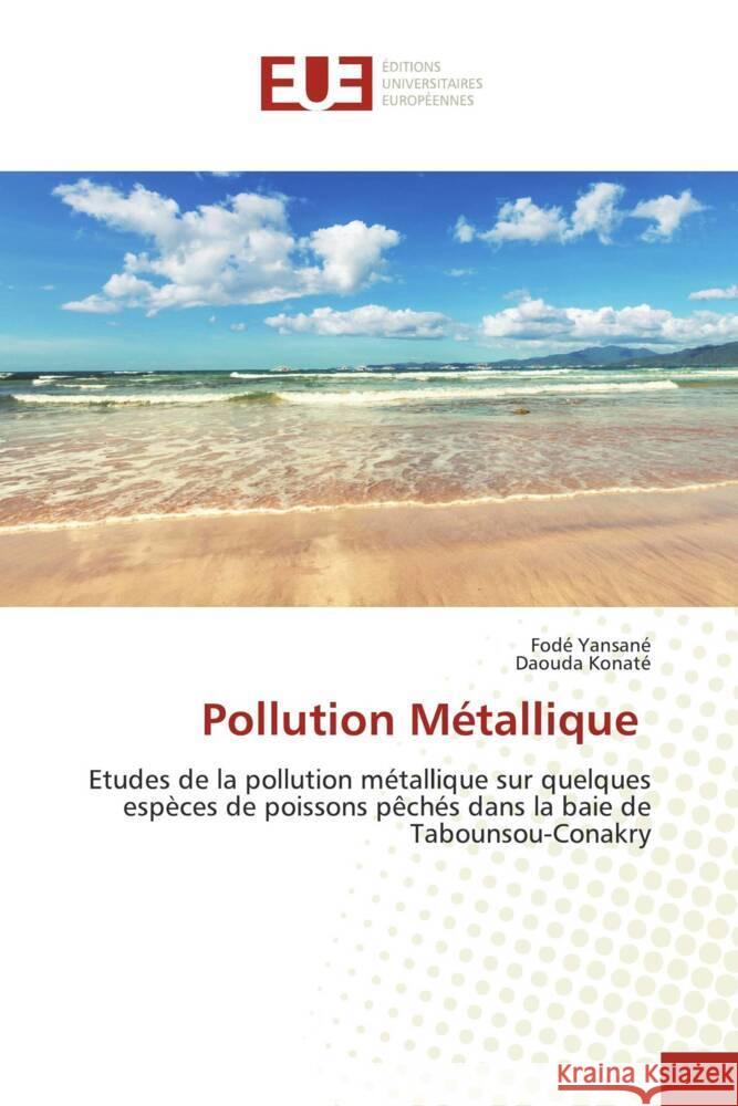 Pollution Métallique Yansané, Fodé, Konaté, Daouda 9786206726128 Éditions universitaires européennes