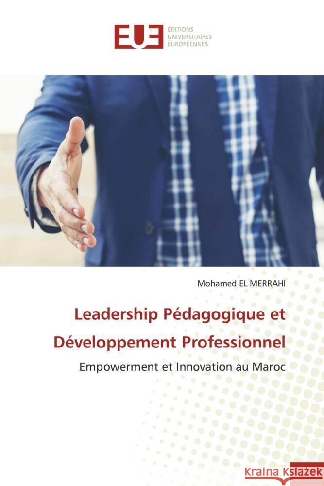 Leadership Pédagogique et Développement Professionnel EL MERRAHI, Mohamed 9786206726180 Éditions universitaires européennes