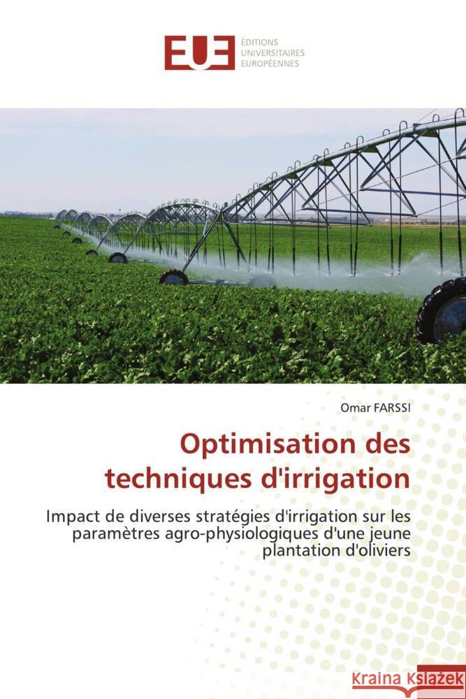 Optimisation des techniques d'irrigation FARSSI, Omar 9786206727040