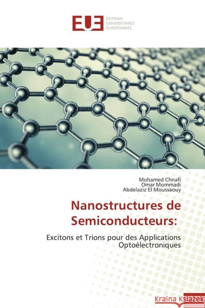 Nanostructures de Semiconducteurs: Chnafi, Mohamed, MOMMADI, Omar, EL MOUSSAOUY, Abdelaziz 9786206727729 Éditions universitaires européennes