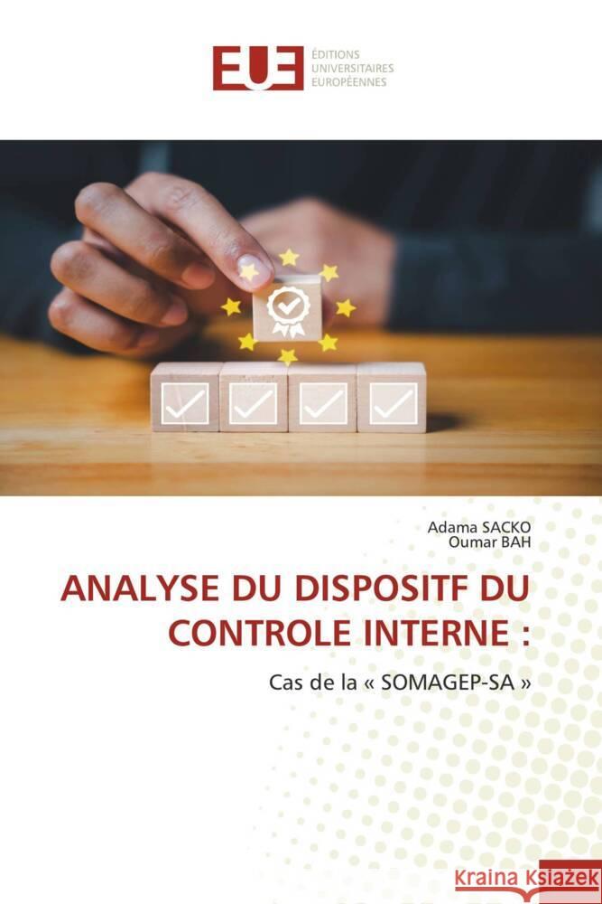 ANALYSE DU DISPOSITF DU CONTROLE INTERNE : SACKO, Adama, Bah, Oumar 9786206728559 Éditions universitaires européennes