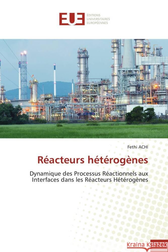 Réacteurs hétérogènes ACHI, Fethi 9786206728580