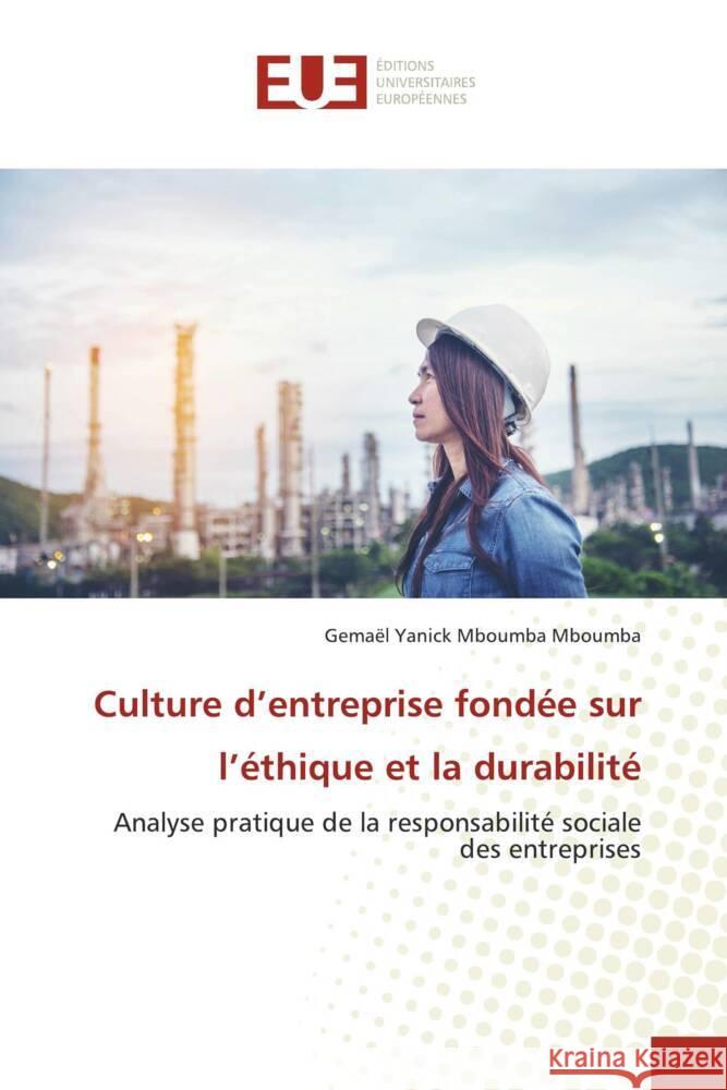 Culture d'entreprise fondée sur l'éthique et la durabilité Mboumba Mboumba, Gemael Yanick 9786206729419 Éditions universitaires européennes
