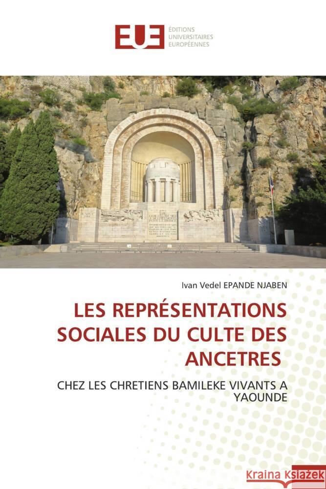 LES REPRÉSENTATIONS SOCIALES DU CULTE DES ANCETRES EPANDE NJABEN, Ivan Vedel 9786206729464