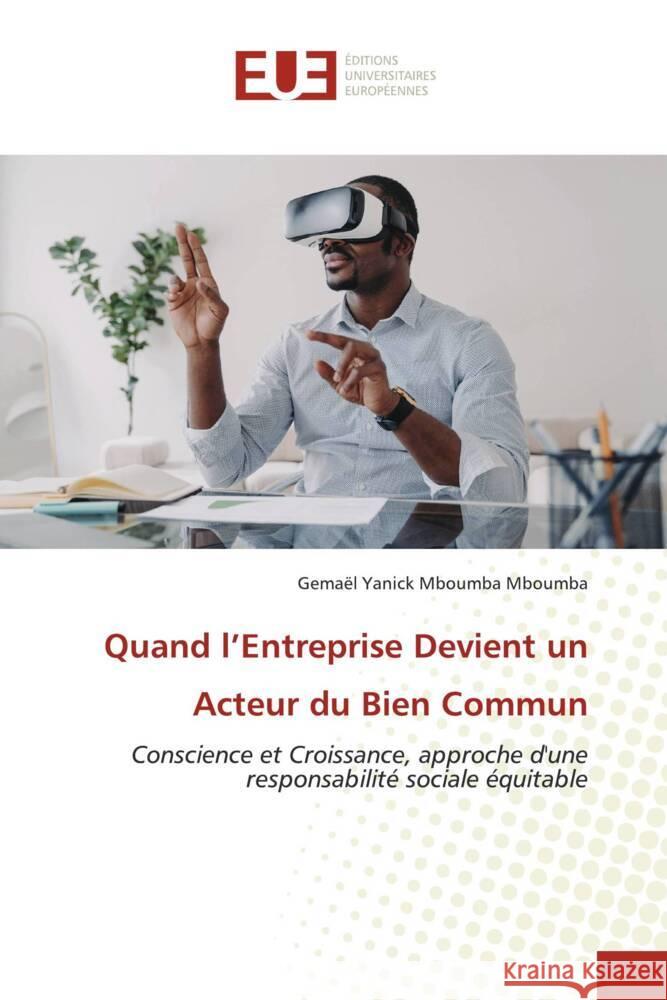 Quand l'Entreprise Devient un Acteur du Bien Commun Mboumba Mboumba, Gemael Yanick 9786206729624 Éditions universitaires européennes