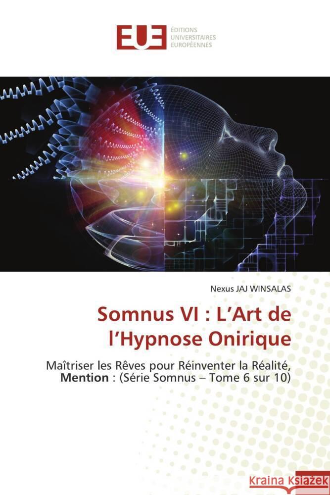 Somnus VI : L'Art de l'Hypnose Onirique WINSALAS, Nexus JAJ 9786206729945