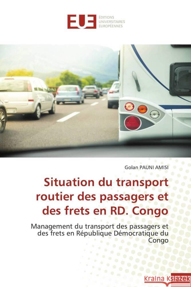 Situation du transport routier des passagers et des frets en RD. Congo PAUNI AMISI, Golan 9786206730361