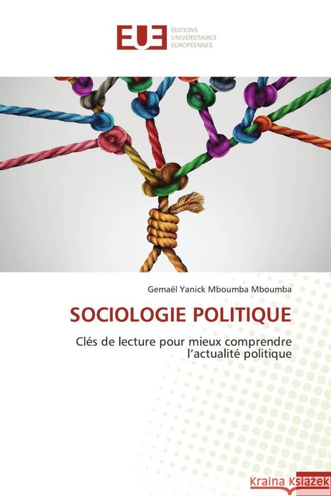 SOCIOLOGIE POLITIQUE Mboumba Mboumba, Gemael Yanick 9786206730378 Éditions universitaires européennes