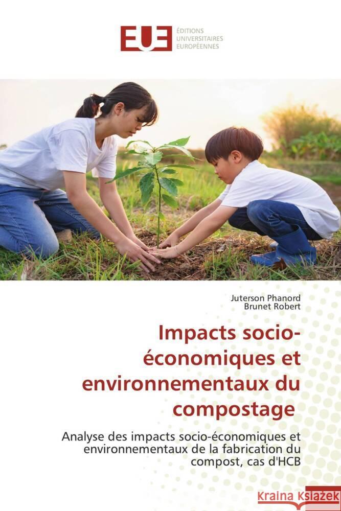 Impacts socio-économiques et environnementaux du compostage Phanord, Juterson, Robert, Brunet 9786206730774
