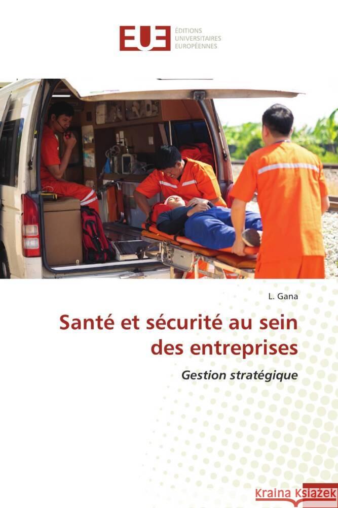 Santé et sécurité au sein des entreprises Gana, L. 9786206731078 Éditions universitaires européennes