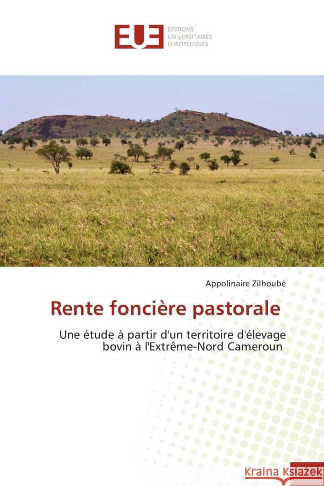 Rente foncière pastorale Zilhoubé, Appolinaire 9786206731498 Éditions universitaires européennes